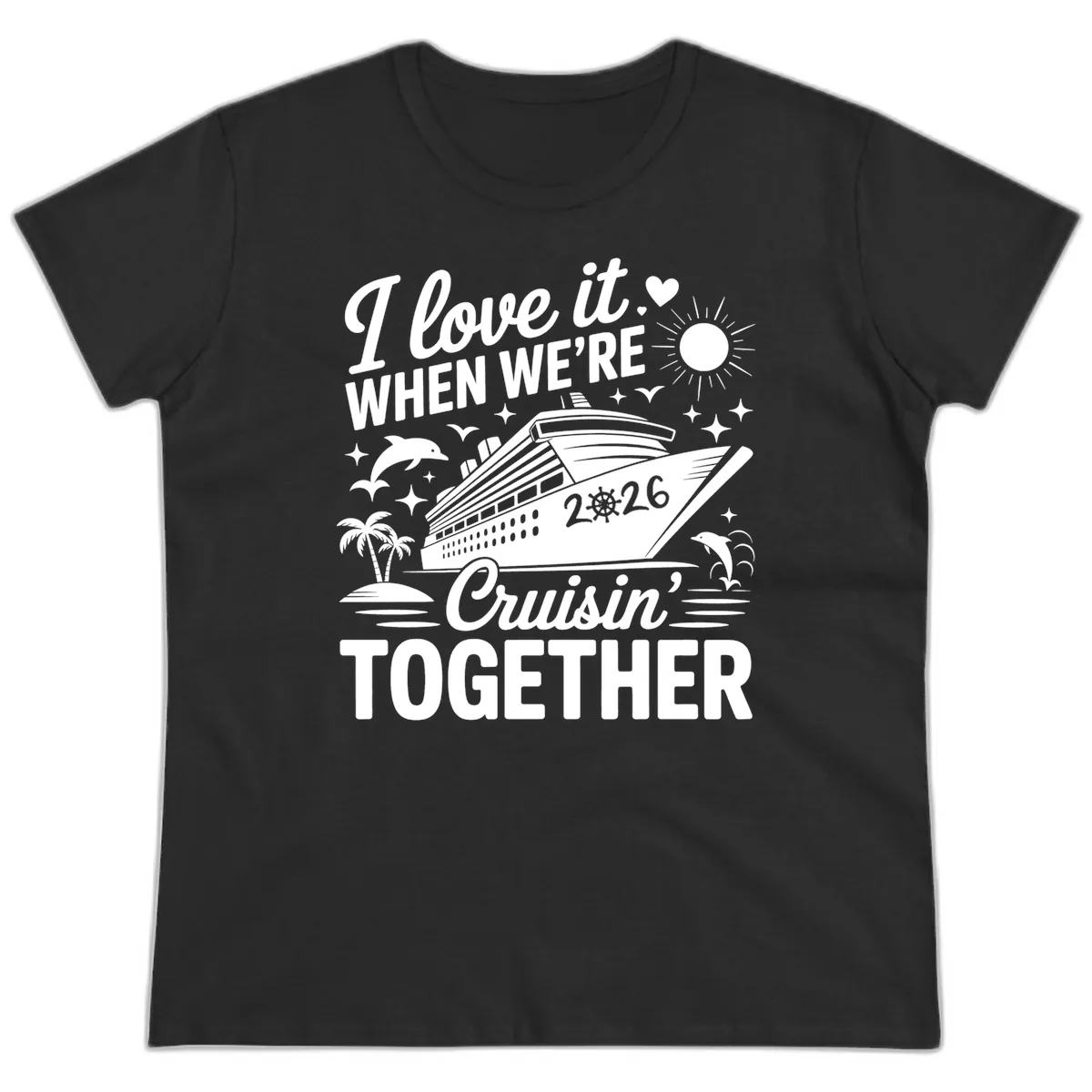 Family Love Cruisin' Together 2026 Vacation Ladies Tee in Black