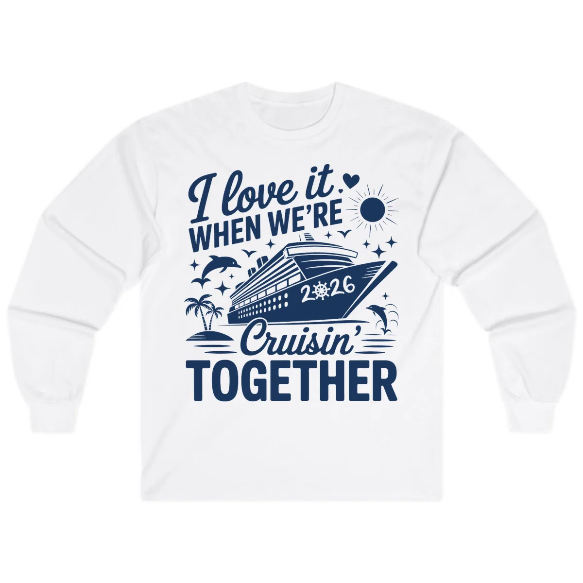 Family Love Cruisin' Together 2026 Vacation Long Sleeve in White