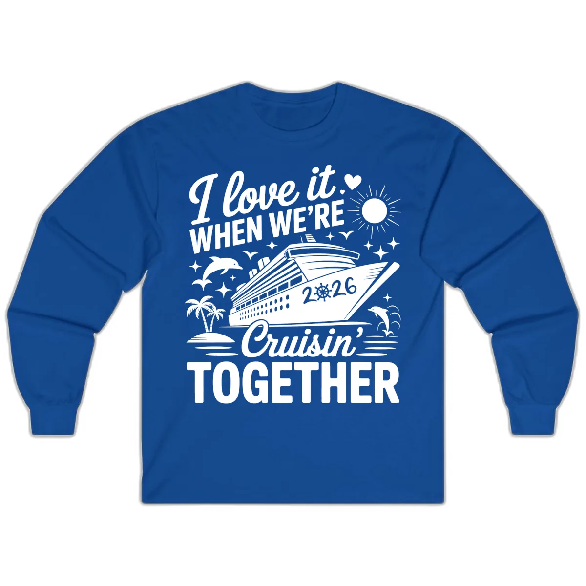 Family Love Cruisin' Together 2026 Vacation Long Sleeve in Royal