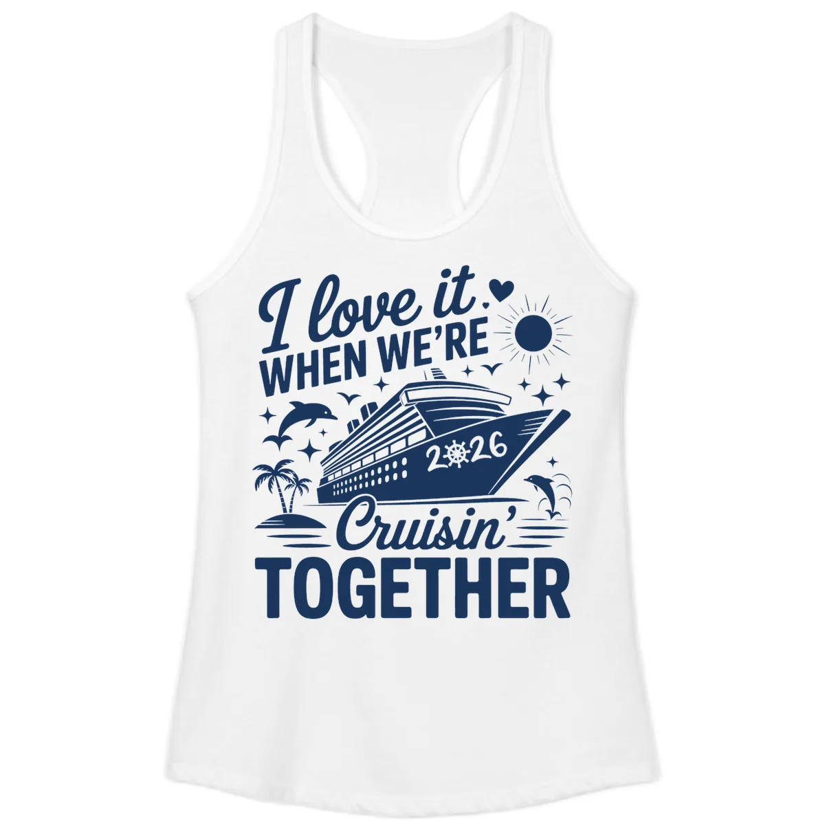 Family Love Cruisin' Together 2026 Vacation Ladies Tank in White