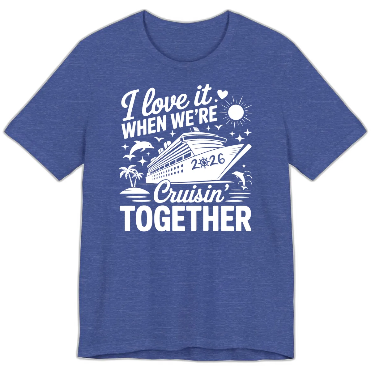 Family Love Cruisin' Together 2026 Vacation Premium T-Shirt in Heather True Royal