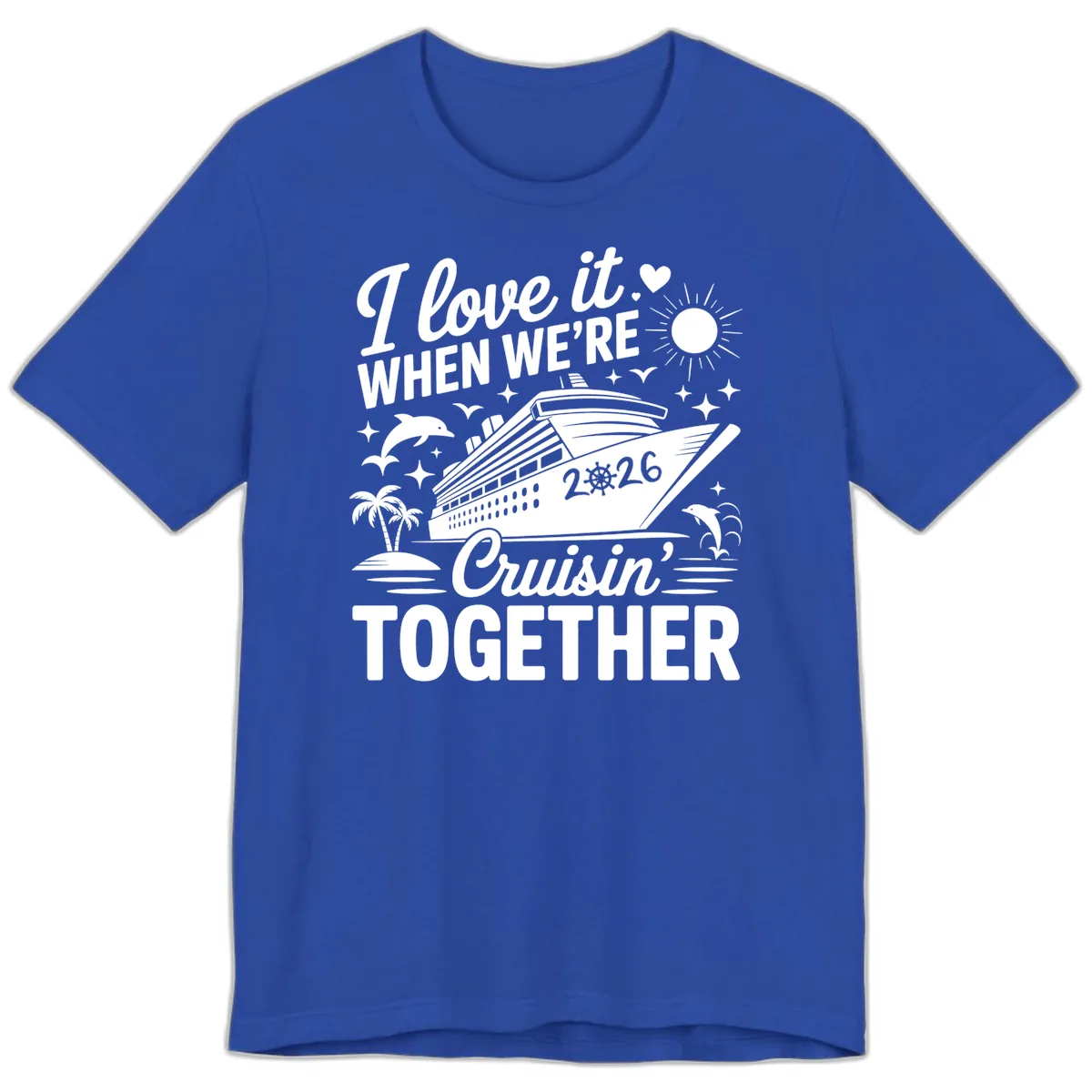Family Love Cruisin' Together 2026 Vacation Premium T-Shirt in True Royal