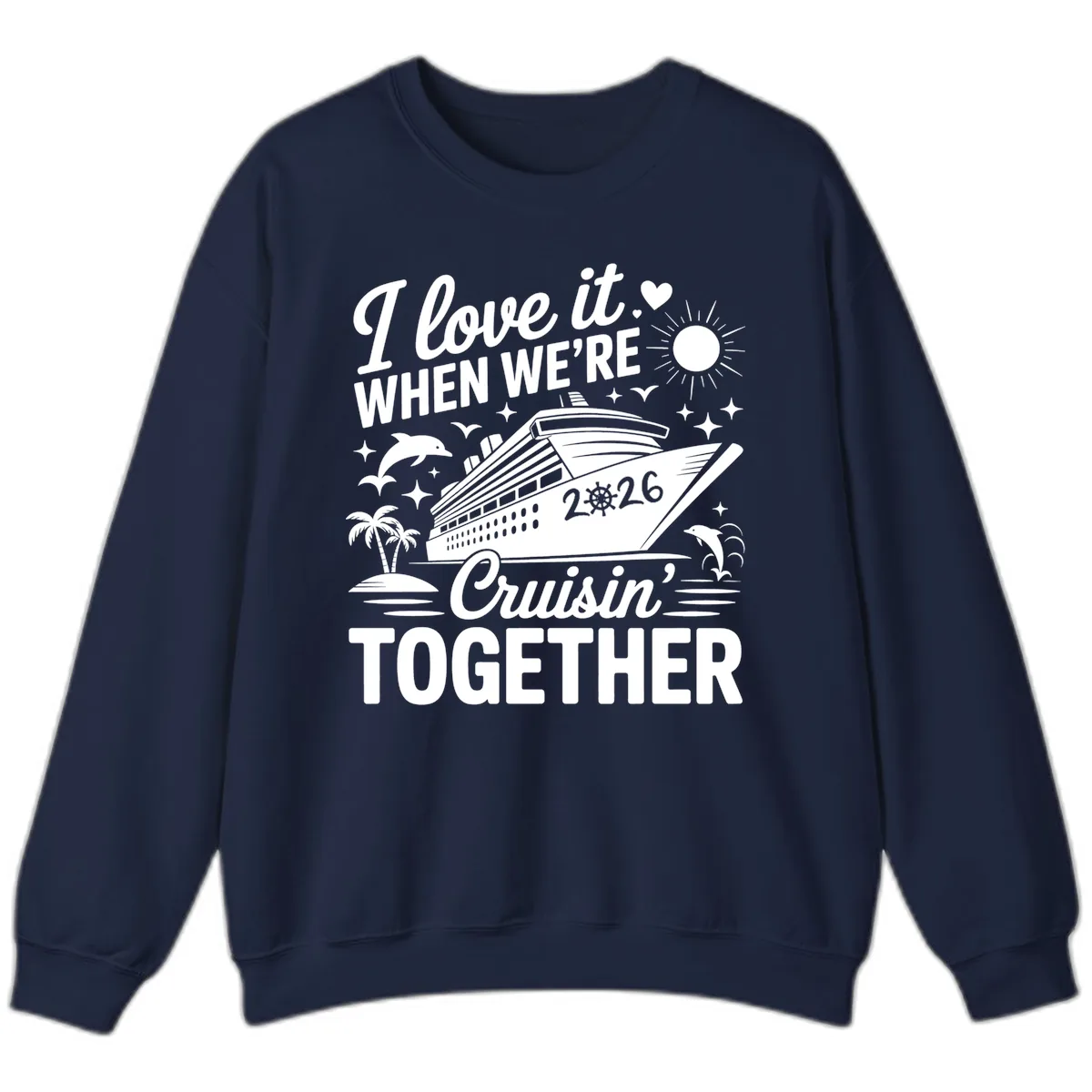 Family Love Cruisin' Together 2026 Vacation Sweatshirt in Navy