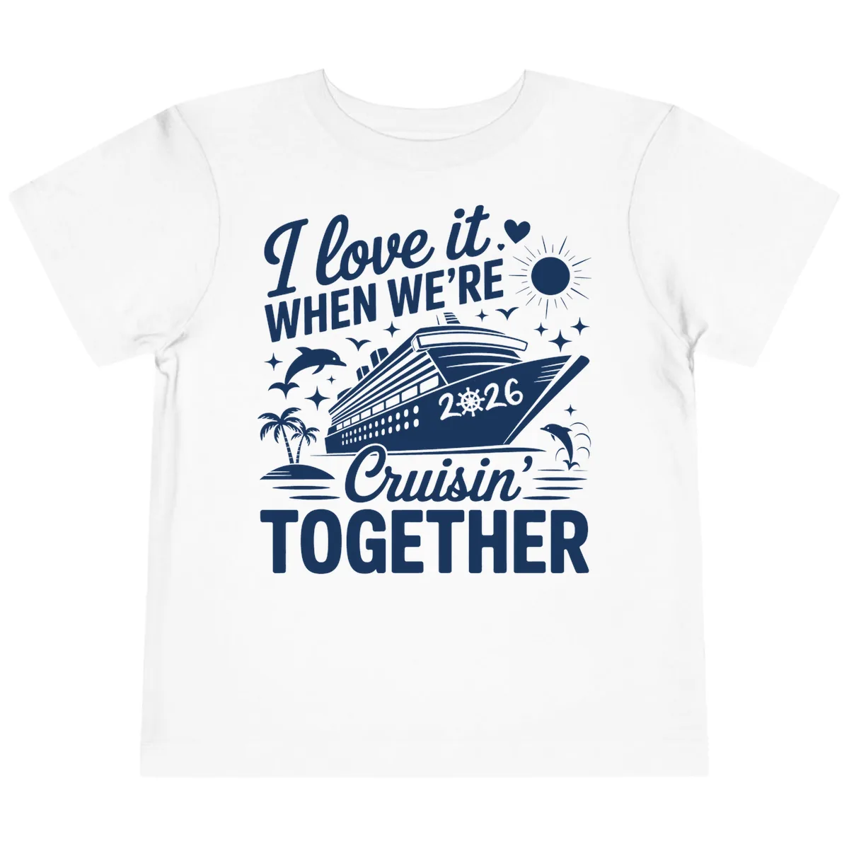 Family Love Cruisin' Together 2026 Vacation Toddler T-Shirt in White