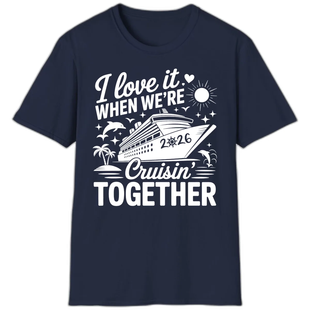 Family Love Cruisin' Together 2026 Vacation T-Shirt in Navy