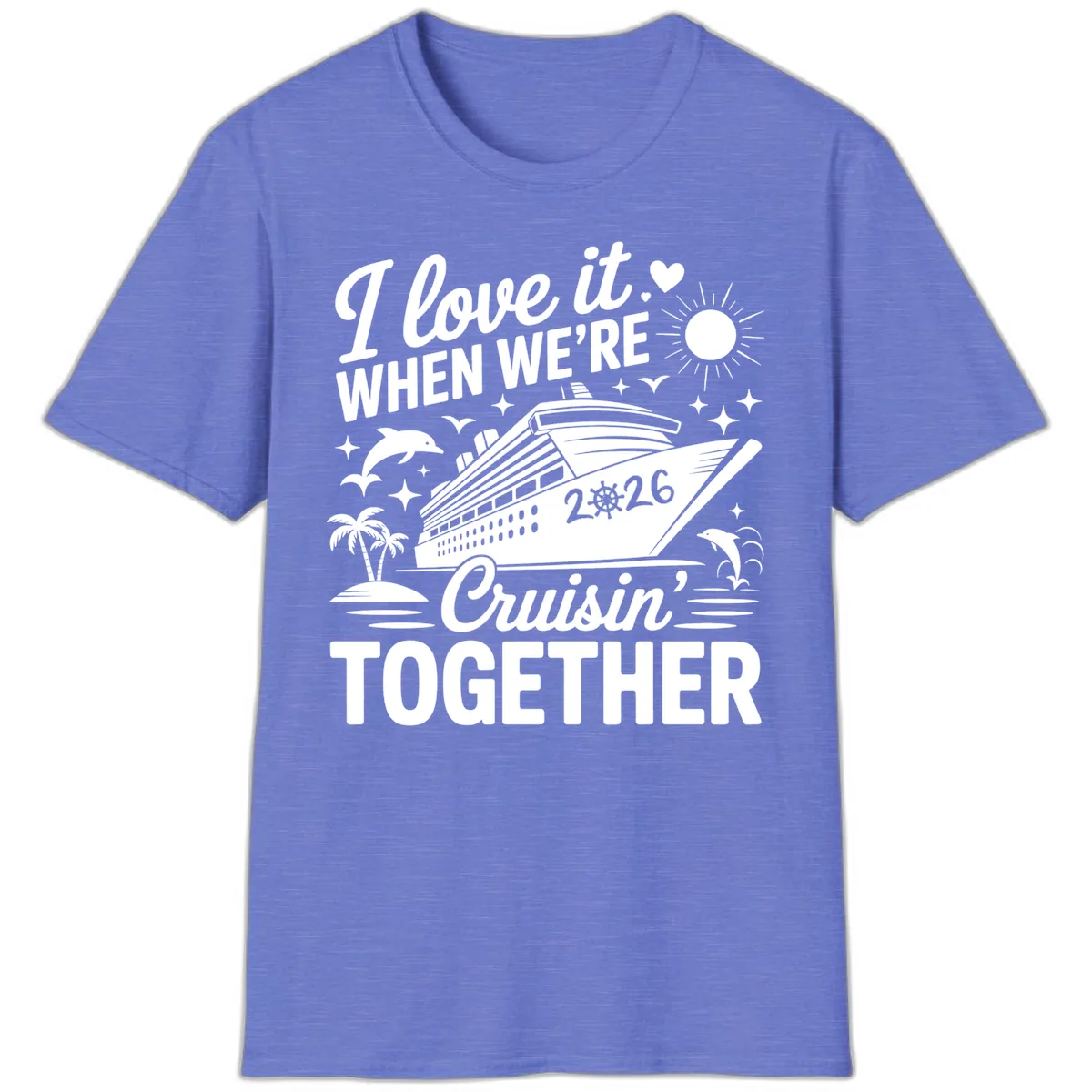 Family Love Cruisin' Together 2026 Vacation T-Shirt in Heather Royal
