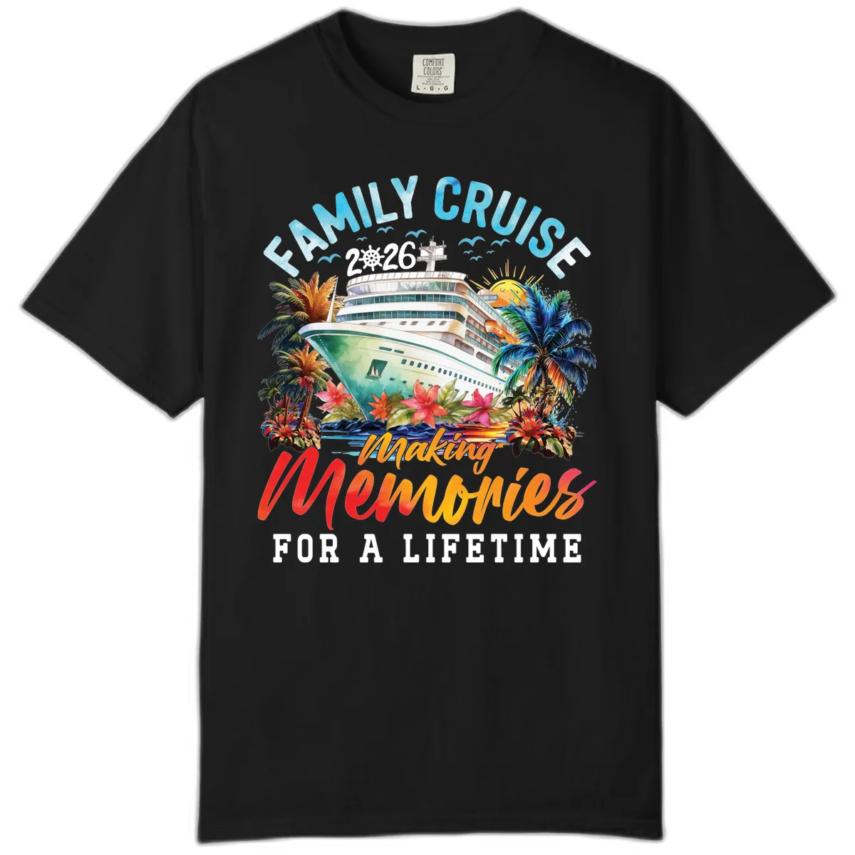 Family Cruise 2026 Making Memories Tropical Design Comfort Color in Black