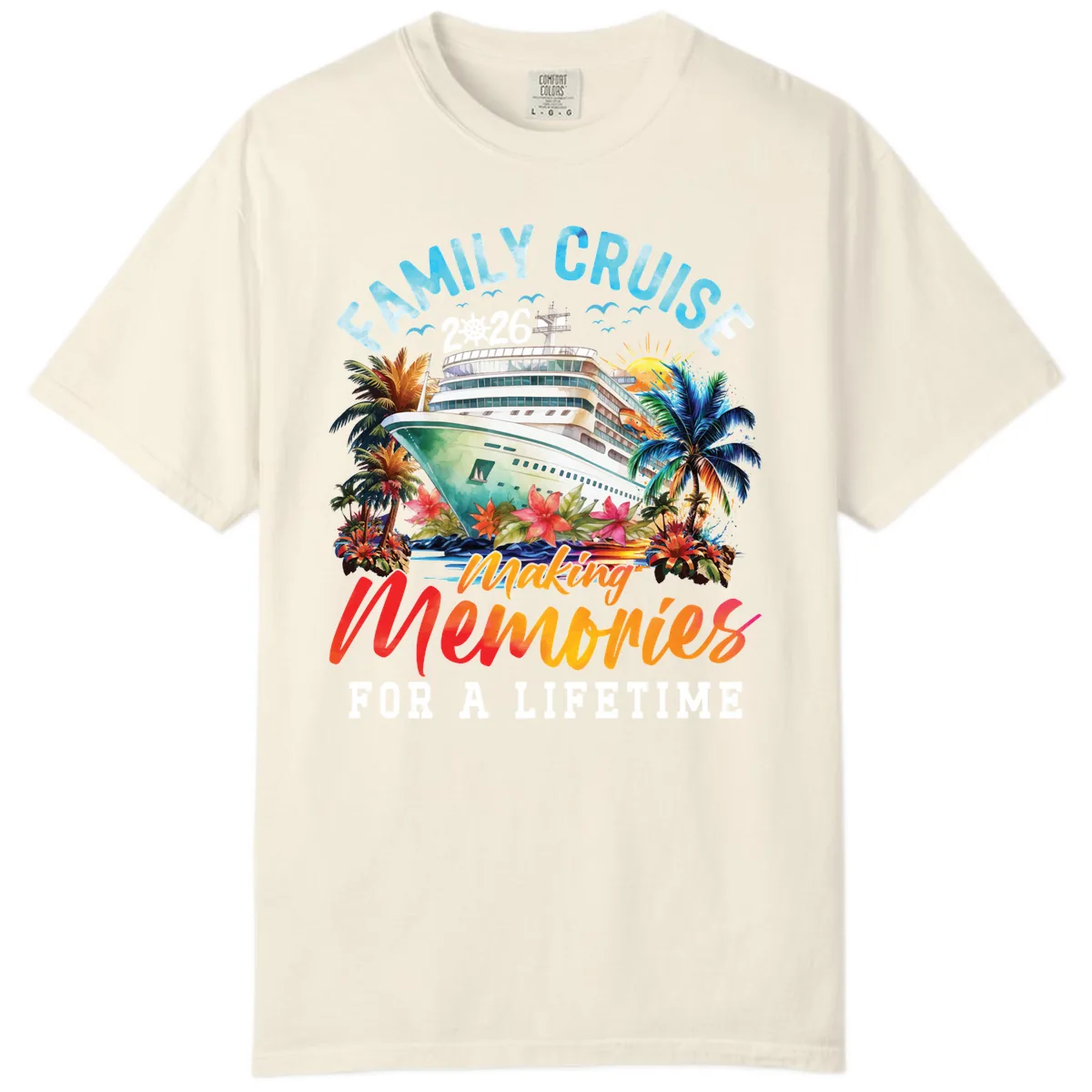 Family Cruise 2026 Making Memories Tropical Design Comfort Color in Ivory