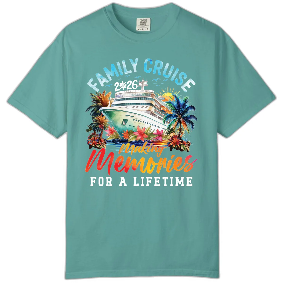 Family Cruise 2026 Making Memories Tropical Design Comfort Color in Seafoam