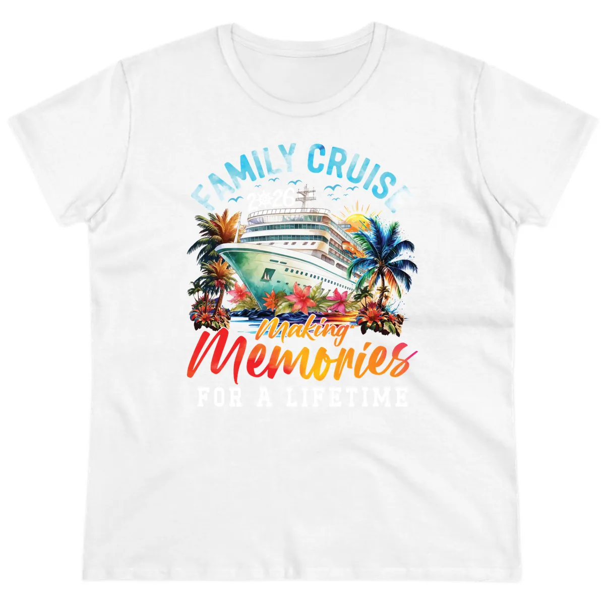 Family Cruise 2026 Making Memories Tropical Design Ladies Tee in White