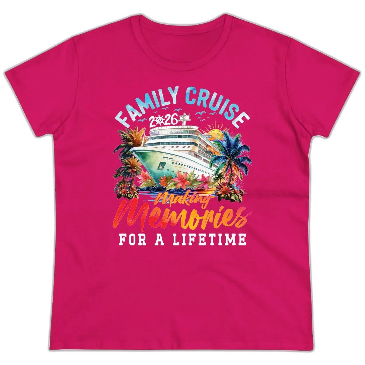 Family Cruise 2026 Making Memories Tropical Design Ladies Tee in Heliconia