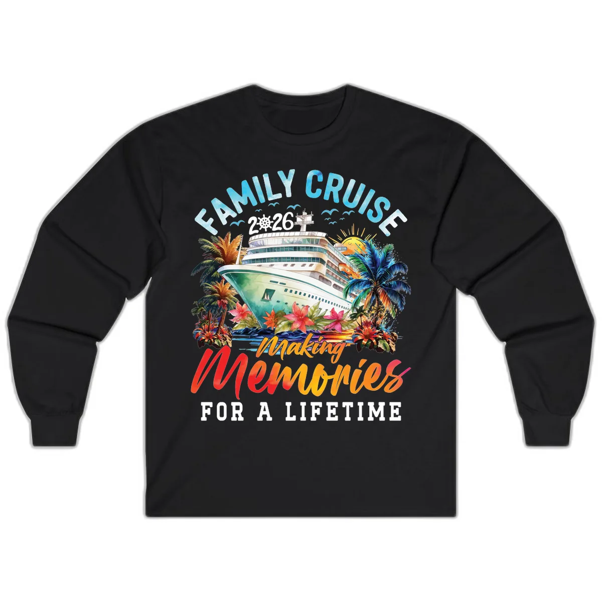 Family Cruise 2026 Making Memories Tropical Design Long Sleeve in Black