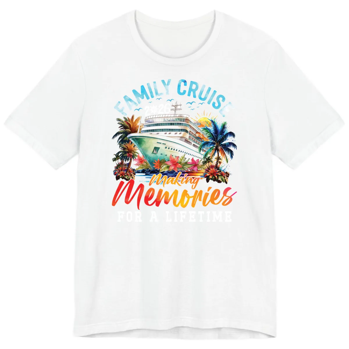 Family Cruise 2026 Making Memories Tropical Design Premium T-Shirt in White