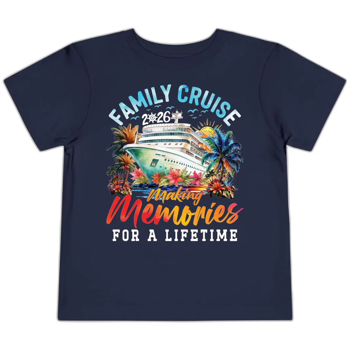 Family Cruise 2026 Making Memories Tropical Design Toddler T-Shirt in Navy