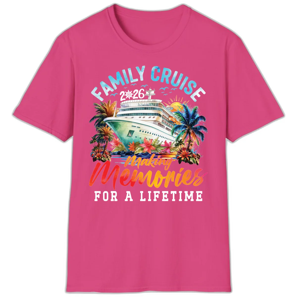 Family Cruise 2026 Making Memories Tropical Design T-Shirt in Heliconia