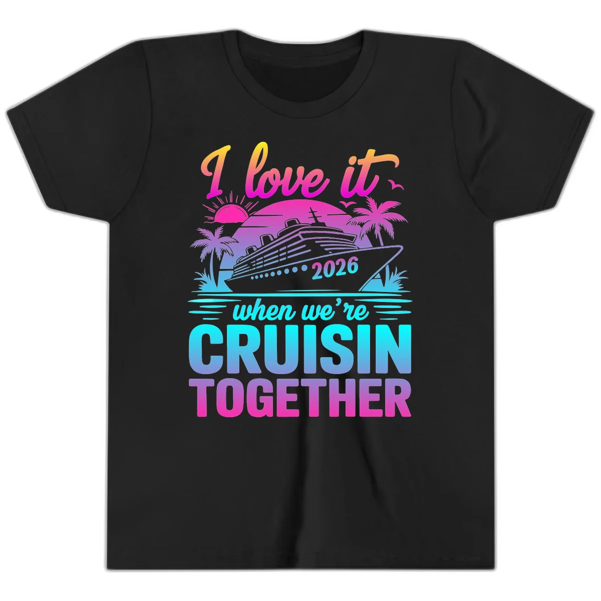 I Love It When We're Cruisin Together 2026 Vacation Youth T-Shirt in Black