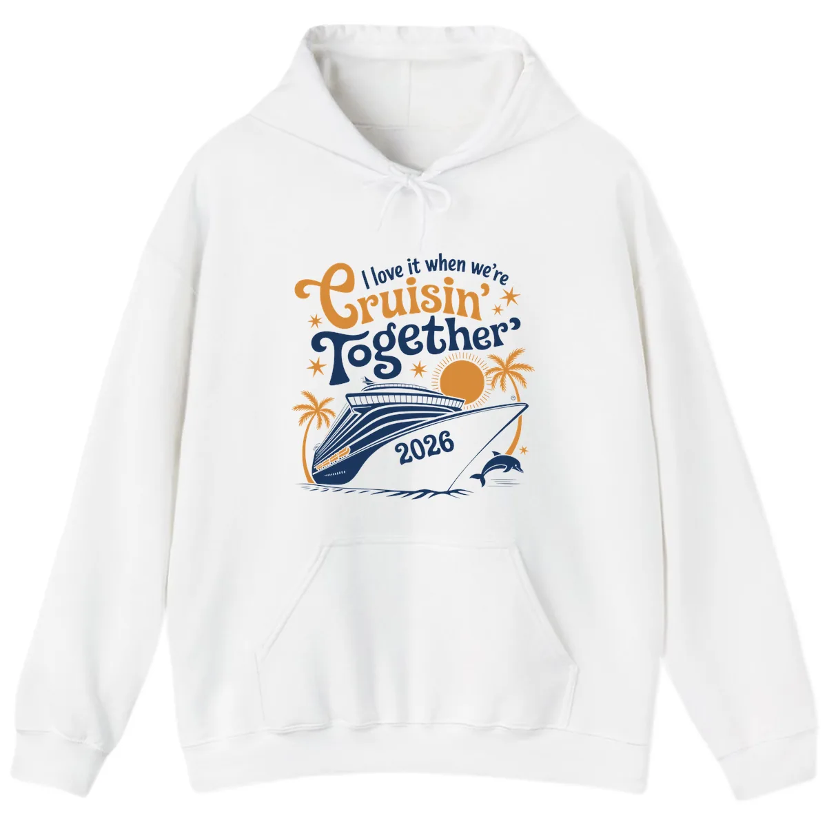 I Love It When We're Cruisin' Together 2026 Hoodie in White