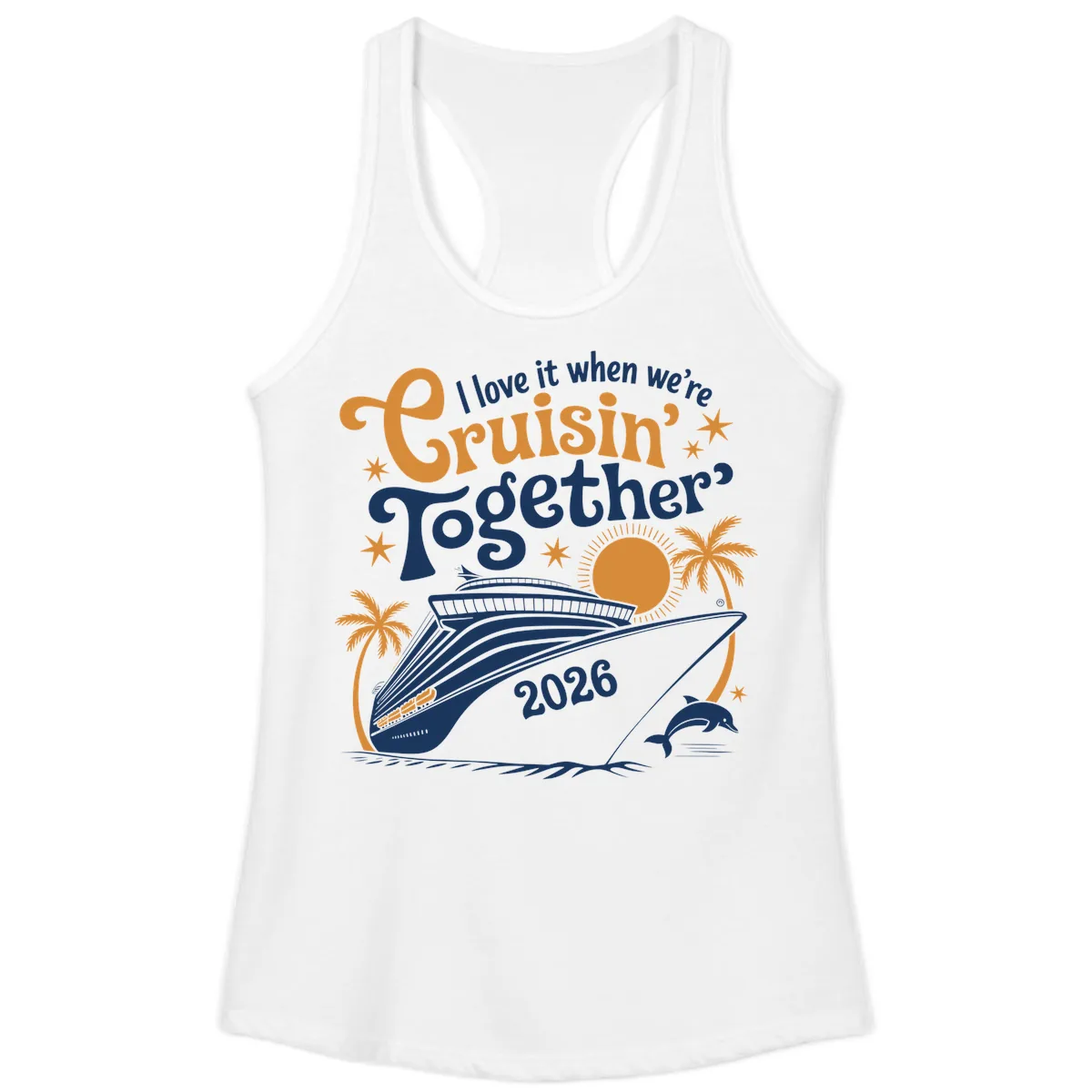 I Love It When We're Cruisin' Together 2026 Ladies Tank in White