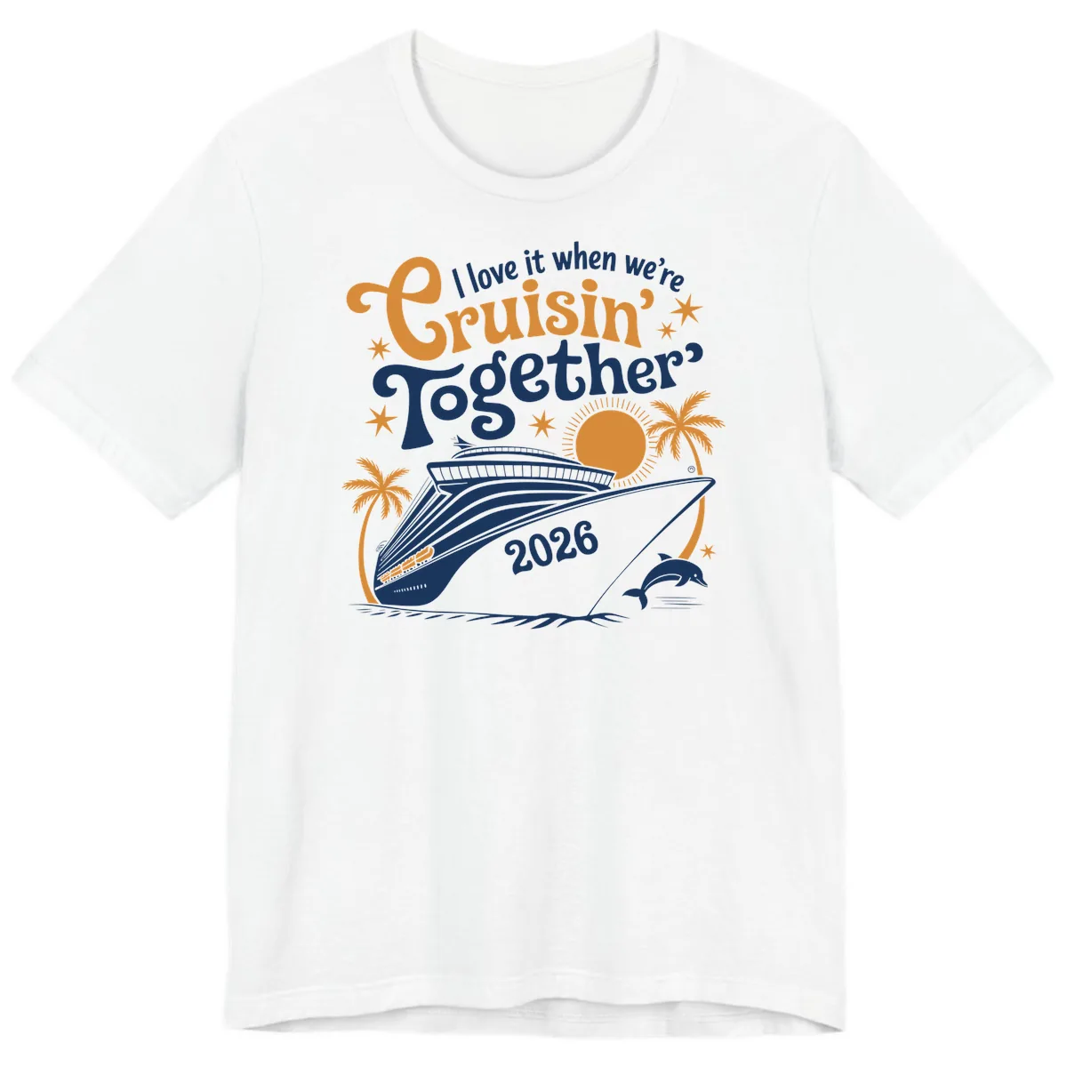 I Love It When We're Cruisin' Together 2026 Premium T-Shirt in White