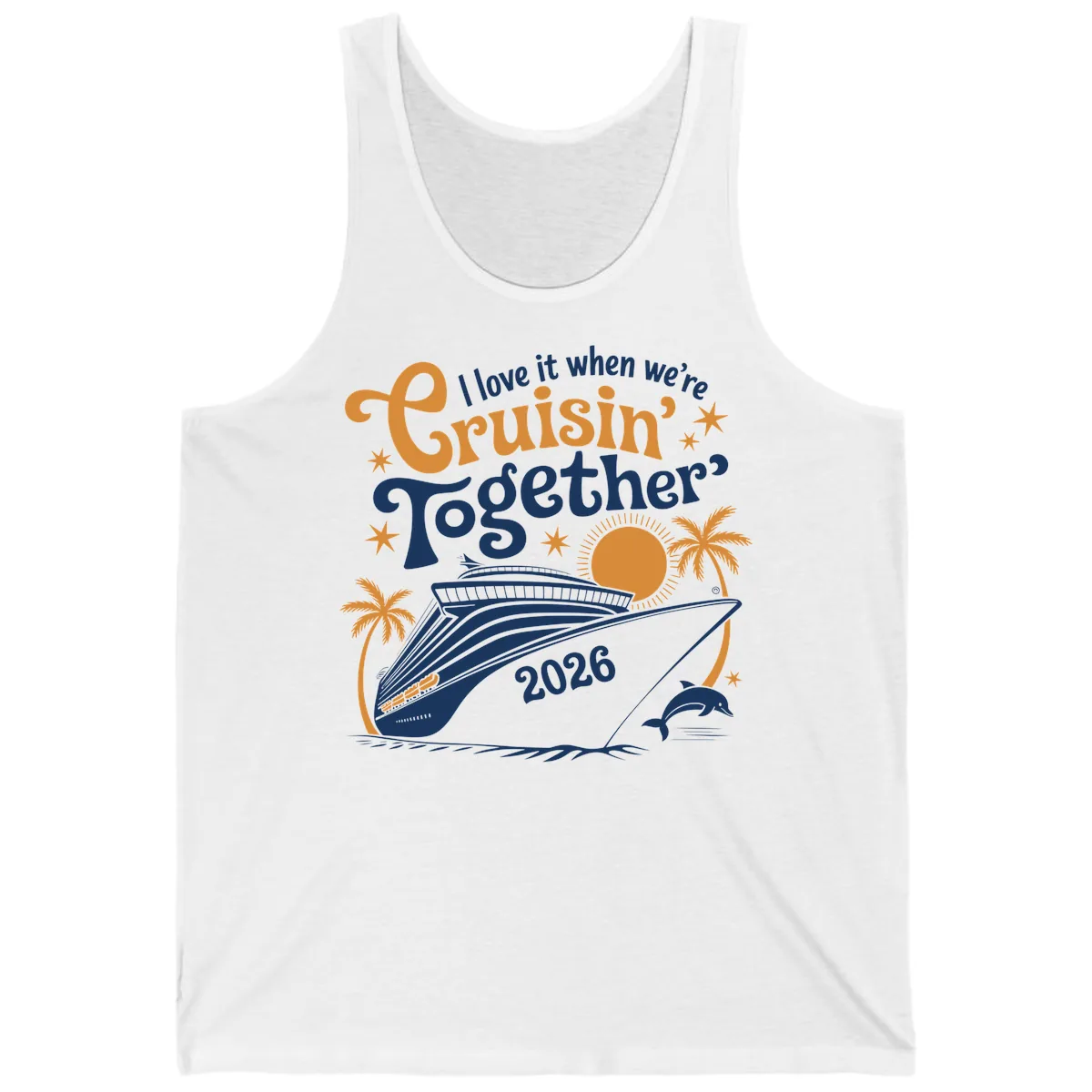 I Love It When We're Cruisin' Together 2026 Tank in White