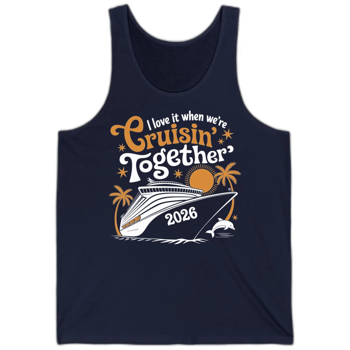 I Love It When We're Cruisin' Together 2026 Tank in Navy