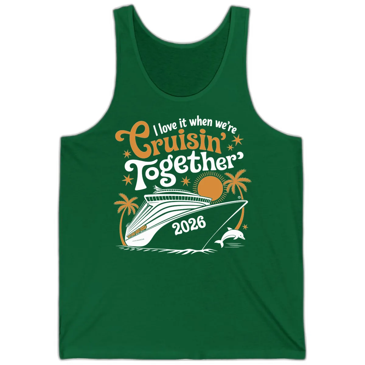 I Love It When We're Cruisin' Together 2026 Tank in Kelly