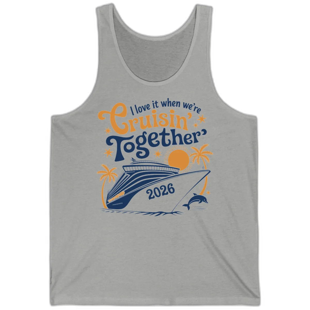 I Love It When We're Cruisin' Together 2026 Tank in Athletic Heather
