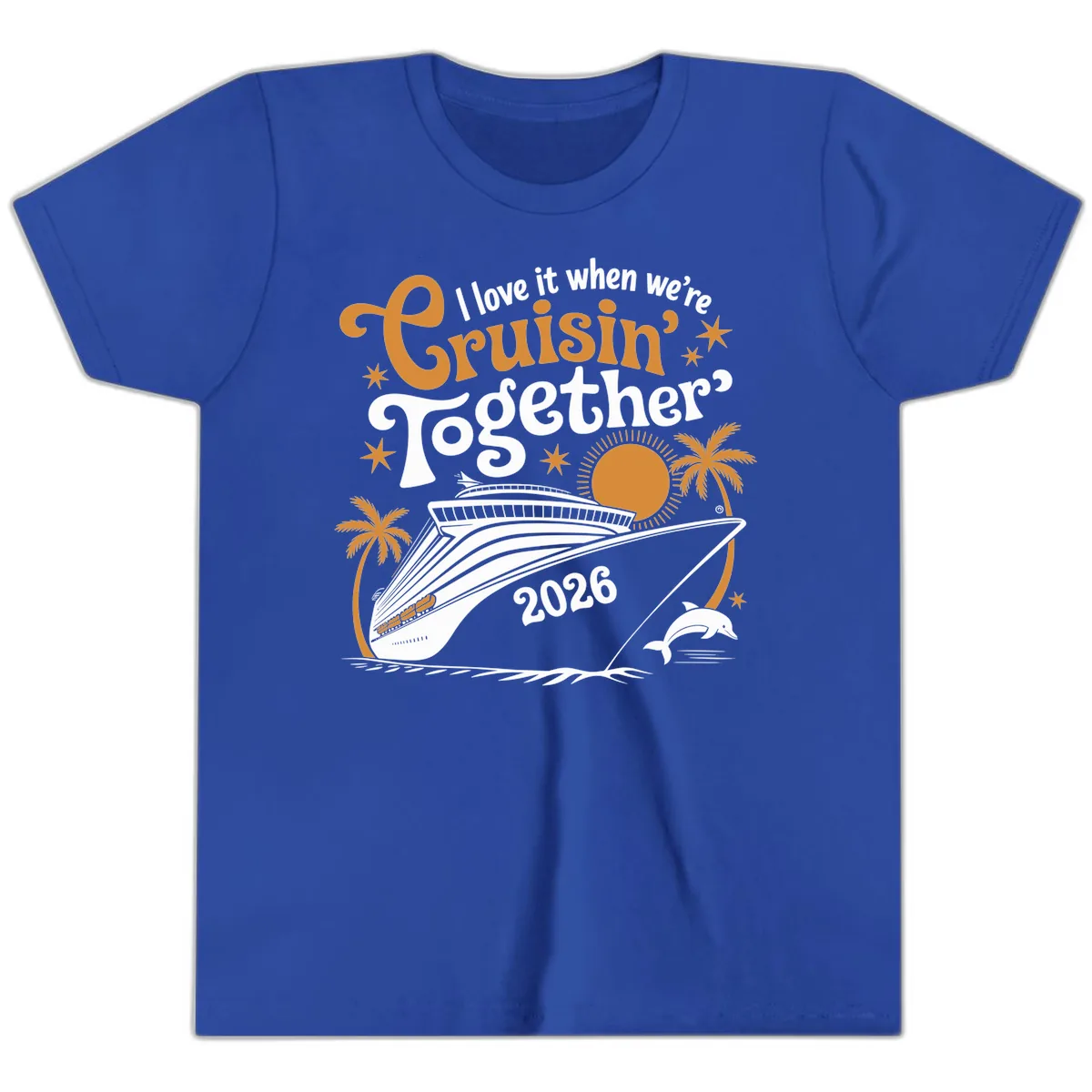 I Love It When We're Cruisin' Together 2026 Youth T-Shirt in True Royal