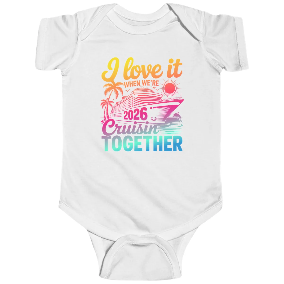 I Love It When We're 2026 Cruisin' Together Baby Onesie in White