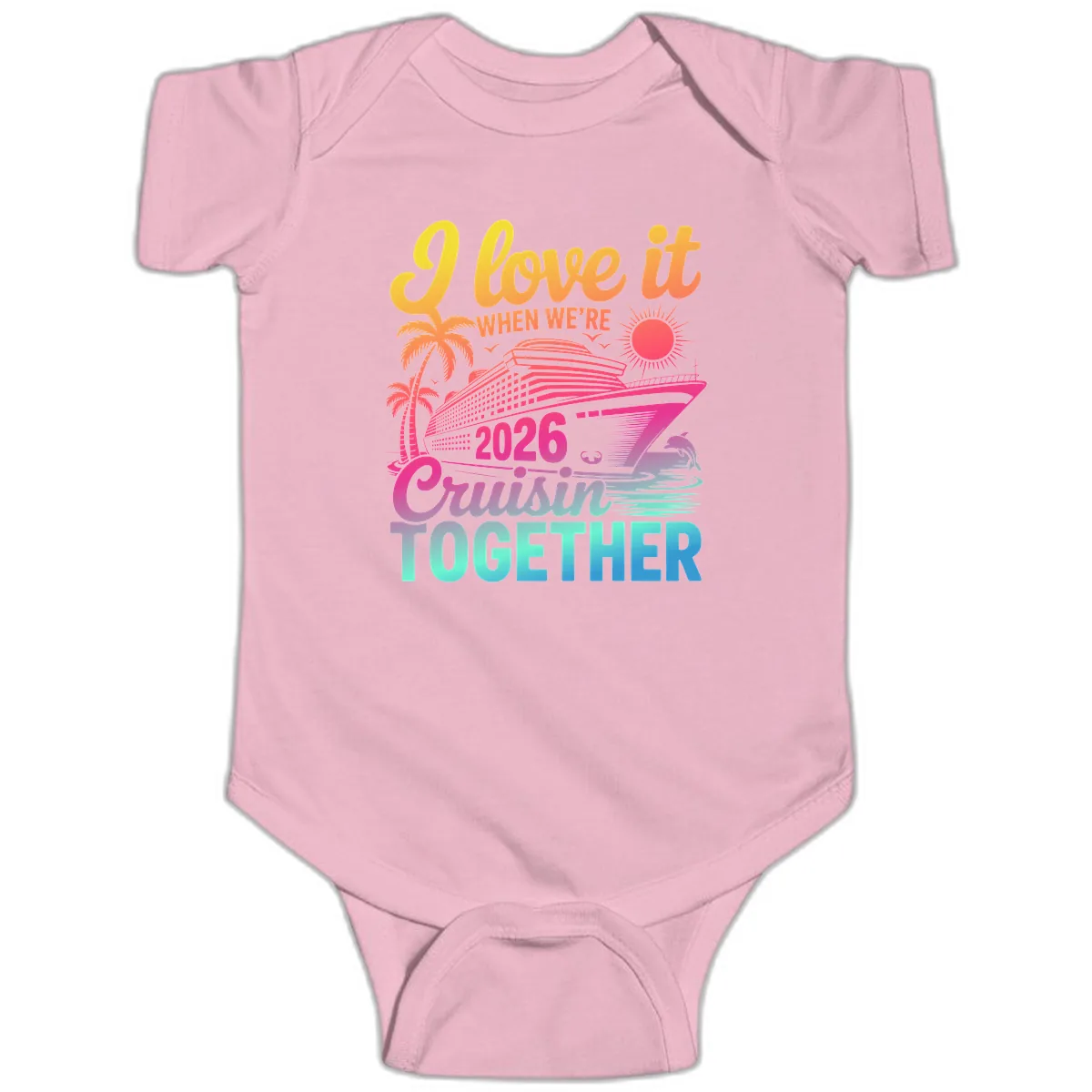 I Love It When We're 2026 Cruisin' Together Baby Onesie in Pink
