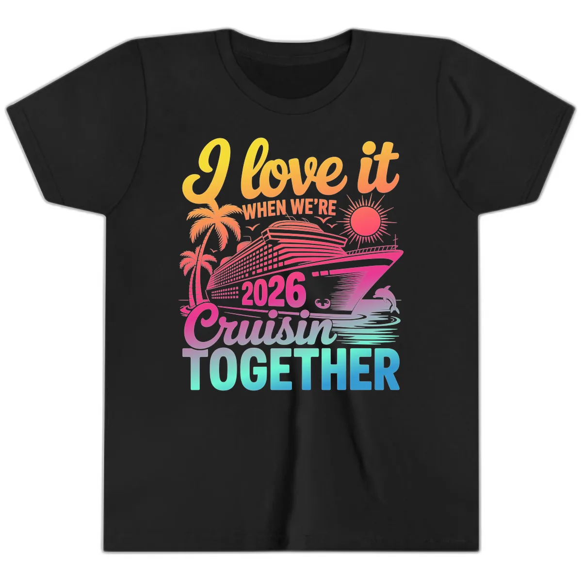 I Love It When We're 2026 Cruisin' Together Youth T-Shirt in Black