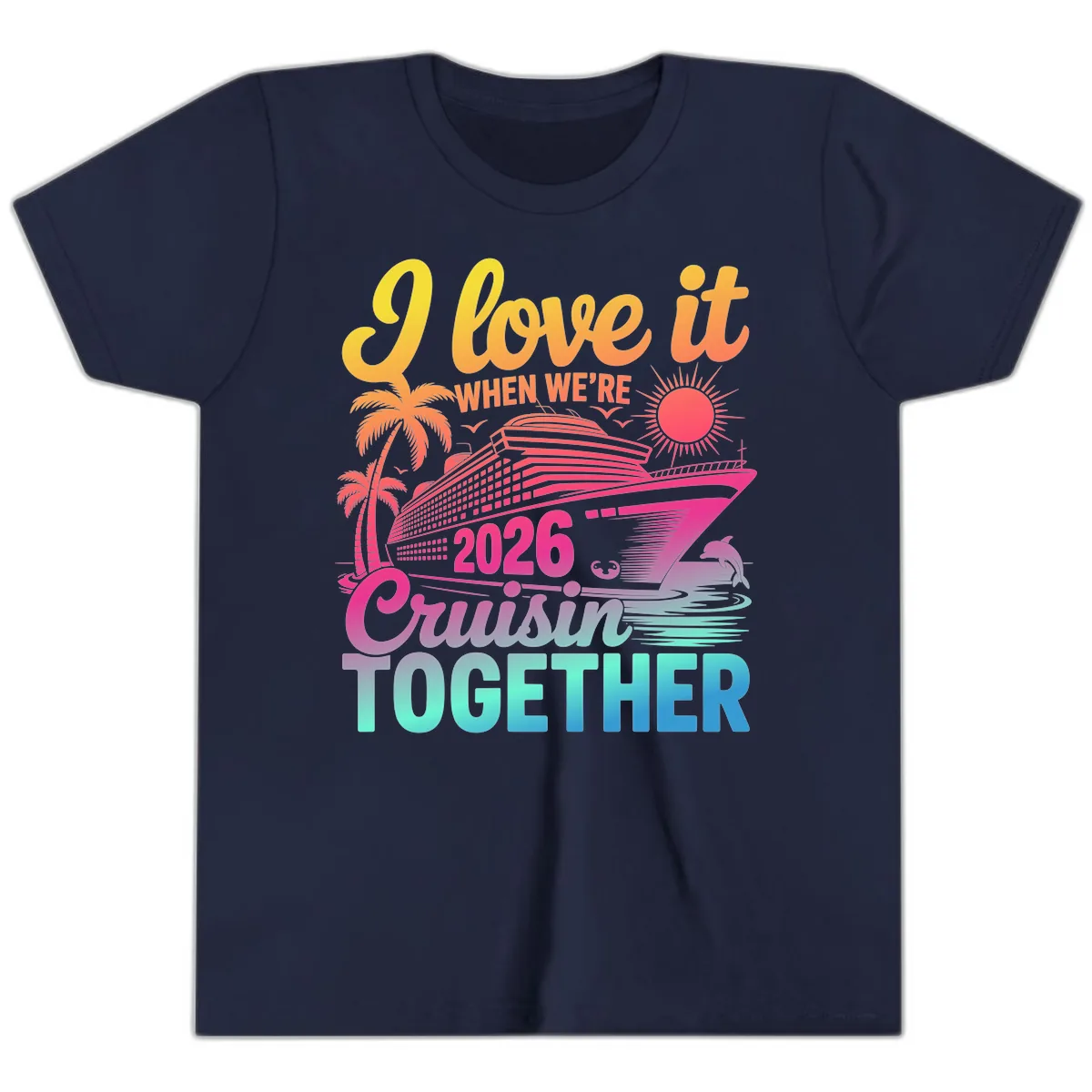 I Love It When We're 2026 Cruisin' Together Youth T-Shirt in Navy