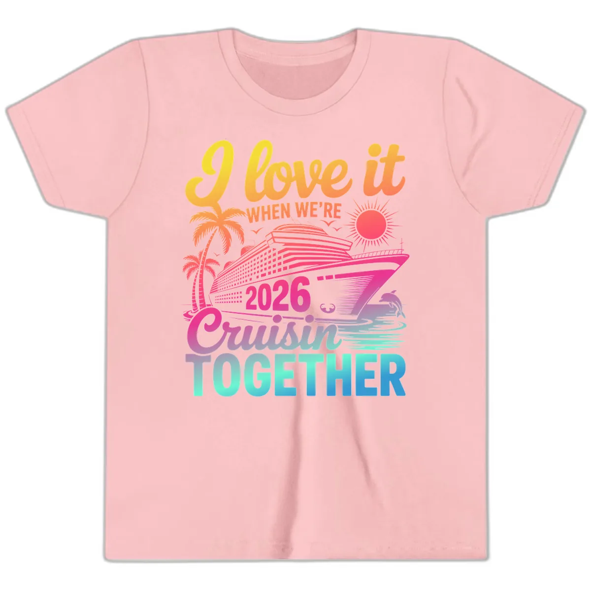 I Love It When We're 2026 Cruisin' Together Youth T-Shirt in Pink