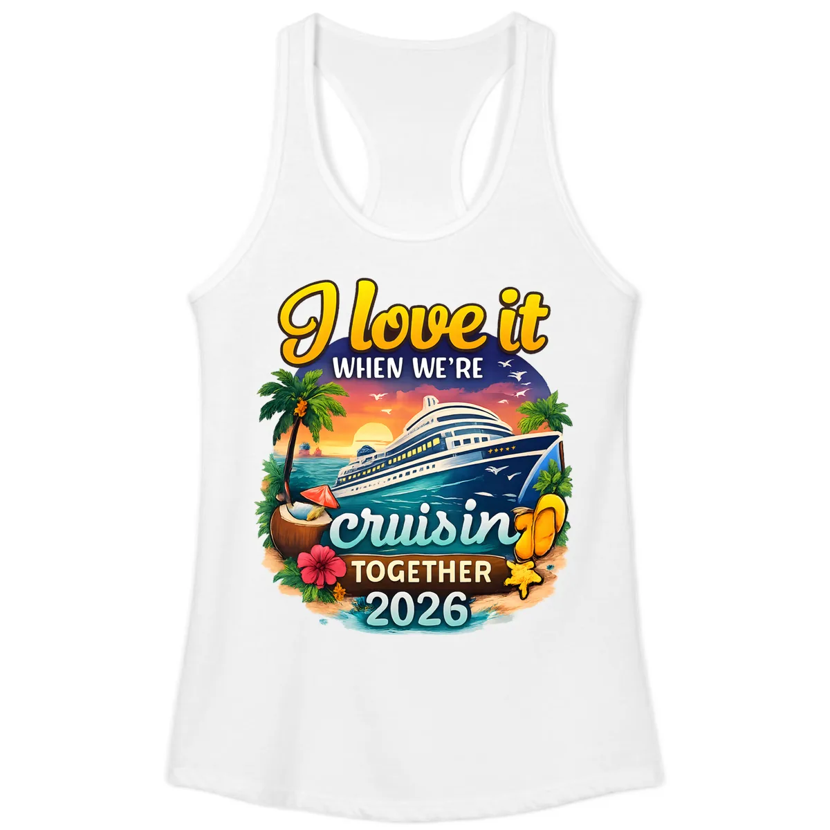 I Love It When We're Cruising Together 2026 Ladies Tank in White