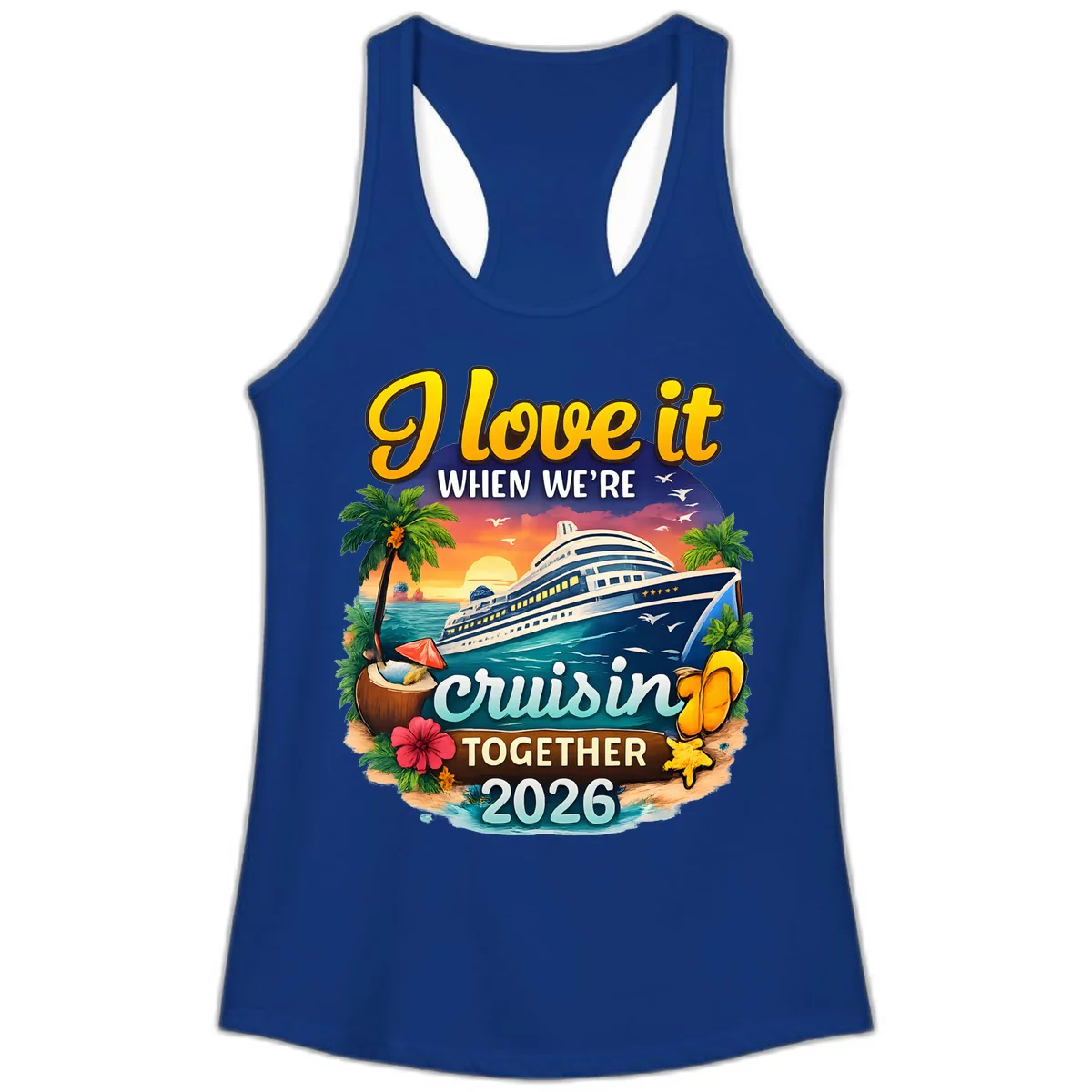 I Love It When We're Cruising Together 2026 Ladies Tank in Solid Royal
