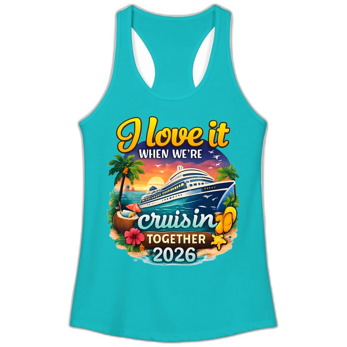 I Love It When We're Cruising Together 2026 Ladies Tank in Tahiti Blue