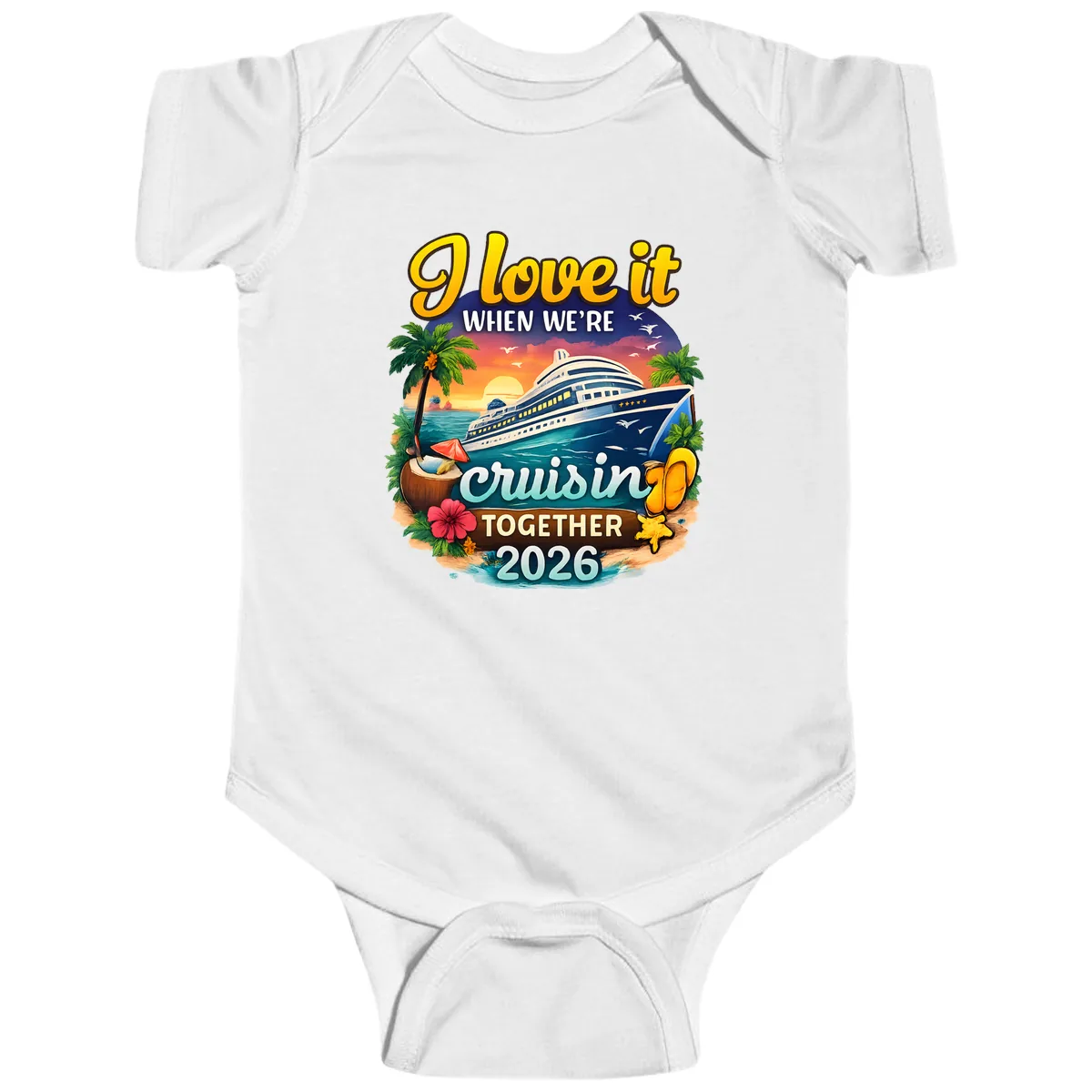 I Love It When We're Cruising Together 2026 Baby Onesie in White