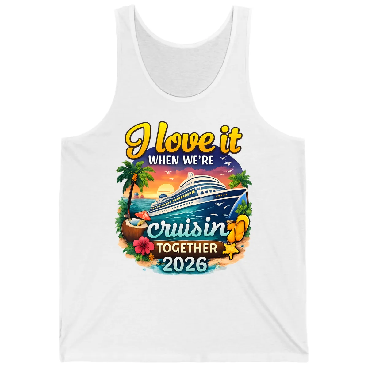 I Love It When We're Cruising Together 2026 Tank in White