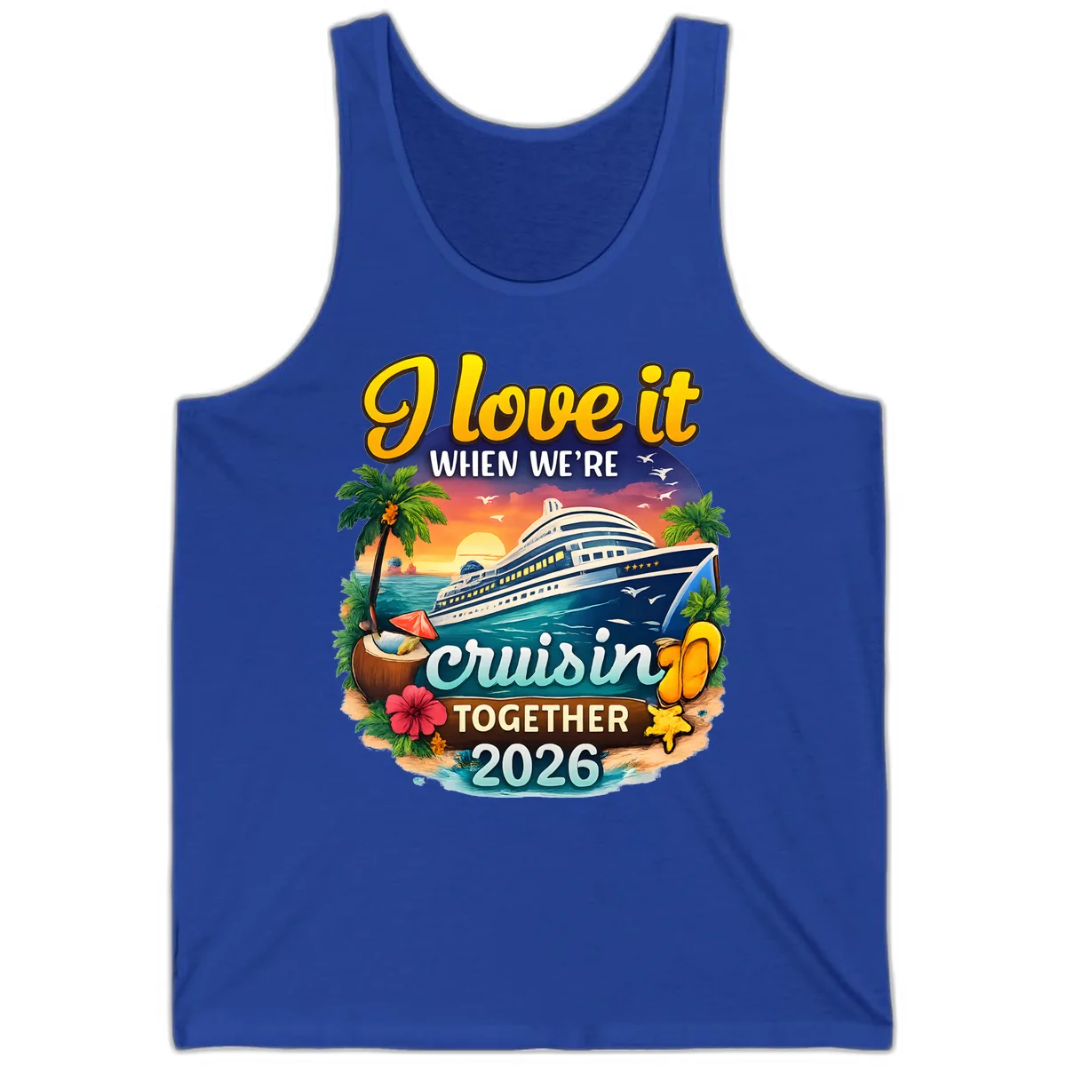 I Love It When We're Cruising Together 2026 Tank in True Royal
