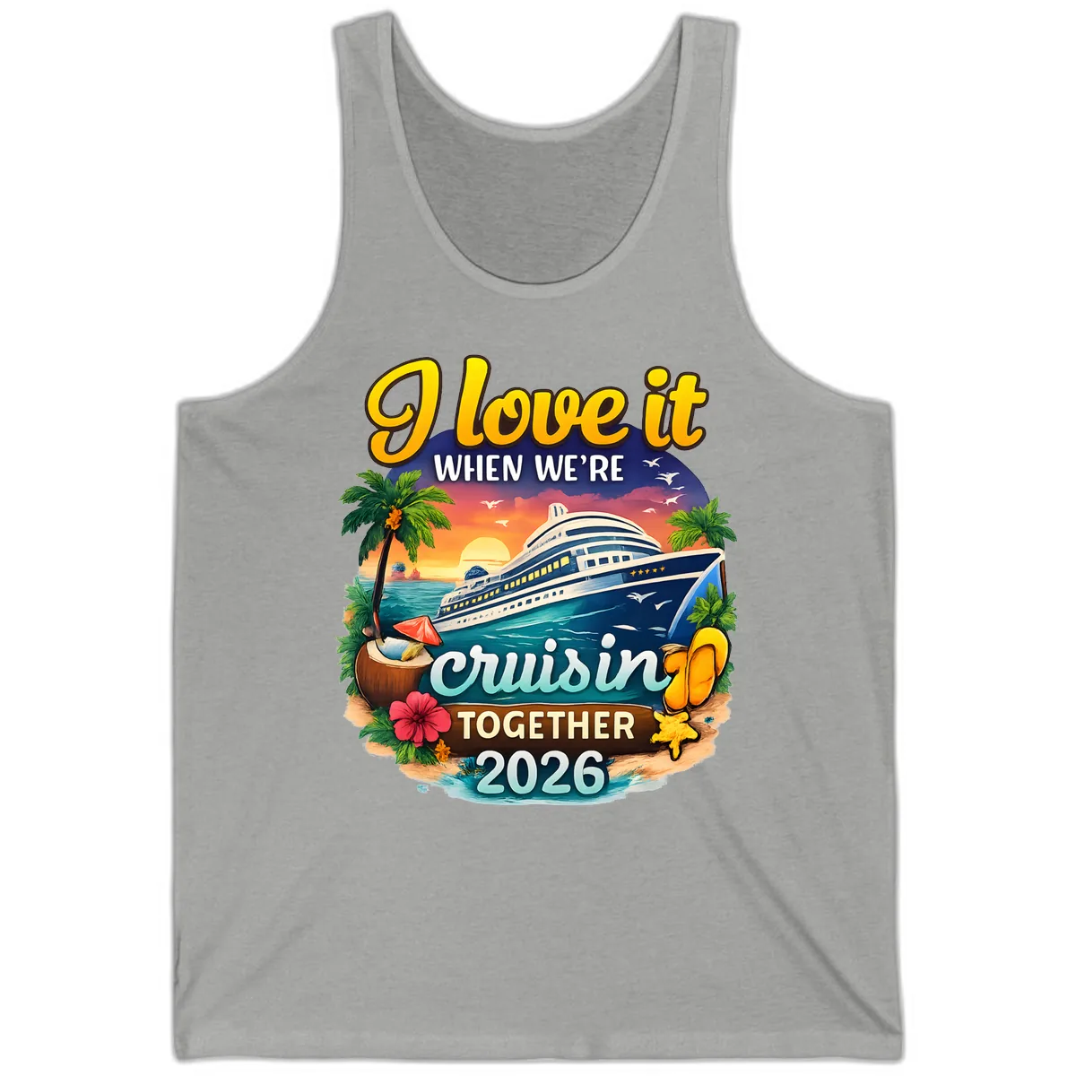 I Love It When We're Cruising Together 2026 Tank in Athletic Heather