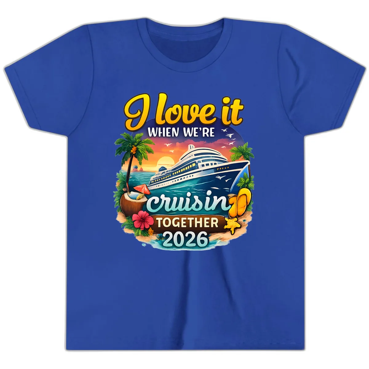 I Love It When We're Cruising Together 2026 Youth T-Shirt in True Royal