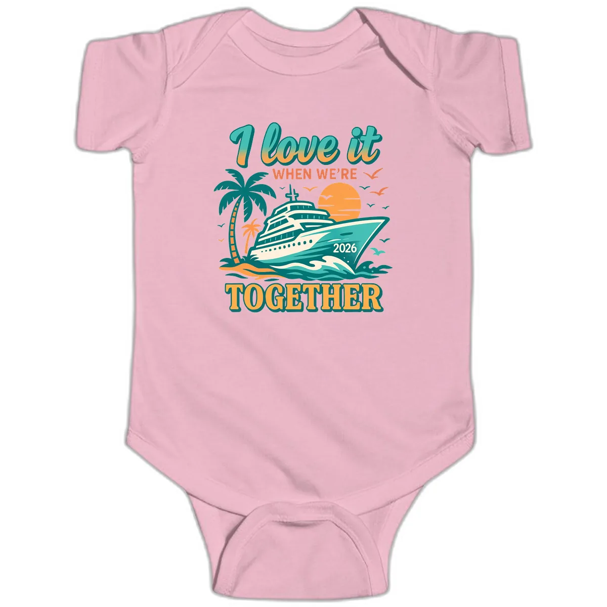 I Love It When We're Together Family Cruise 2026 Vacation Baby Onesie in Pink