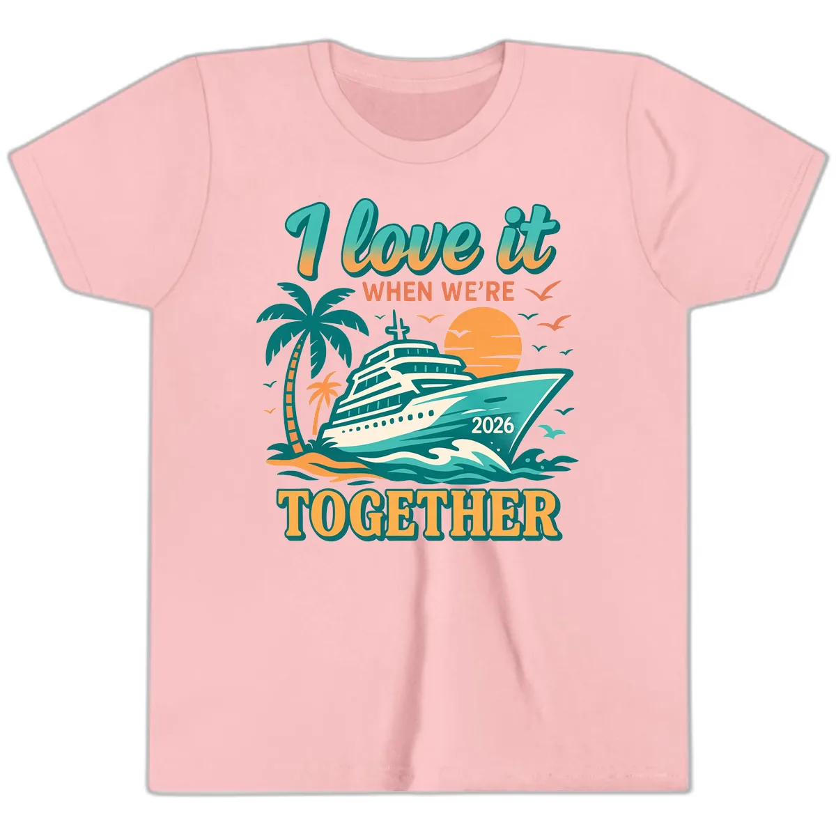 I Love It When We're Together Family Cruise 2026 Vacation Youth T-Shirt in Pink