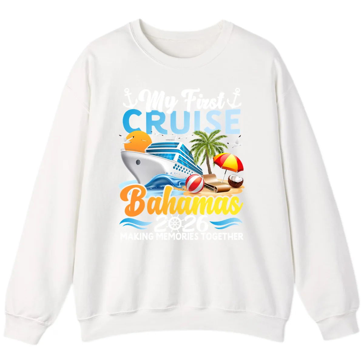 My First Cruise Bahamas 2026 Family Vacation Sweatshirt in White