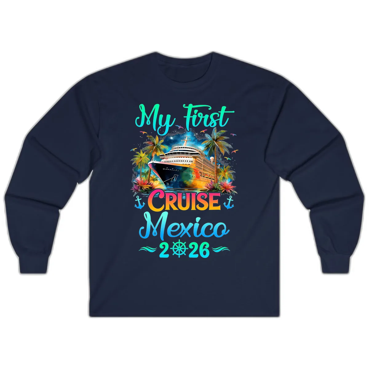My First Mexico Cruise 2026 Tropical Vacation Long Sleeve in Navy