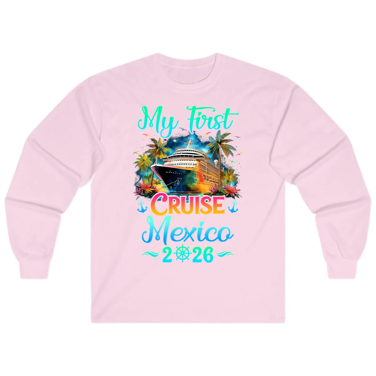 My First Mexico Cruise 2026 Tropical Vacation Long Sleeve in Light Pink