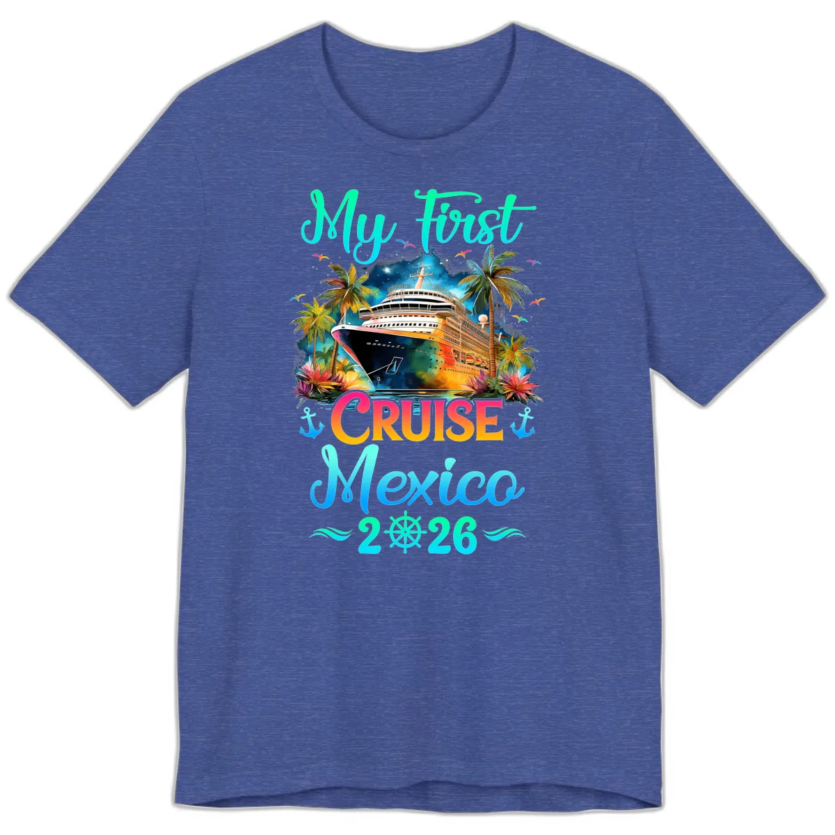 My First Mexico Cruise 2026 Tropical Vacation Premium T-Shirt in Heather True Royal
