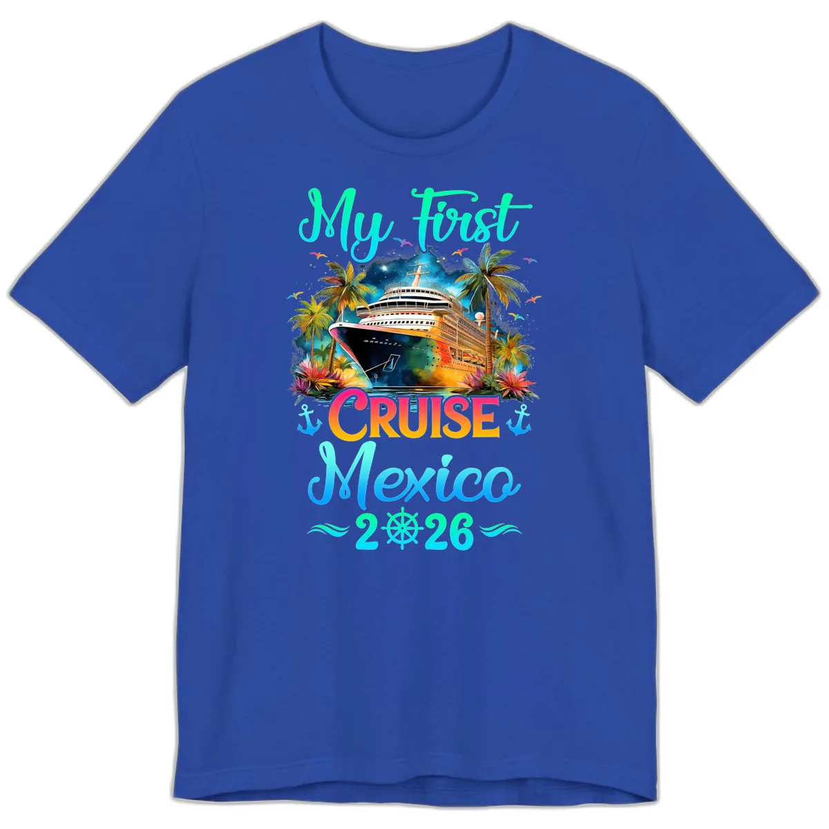 My First Mexico Cruise 2026 Tropical Vacation Premium T-Shirt in True Royal