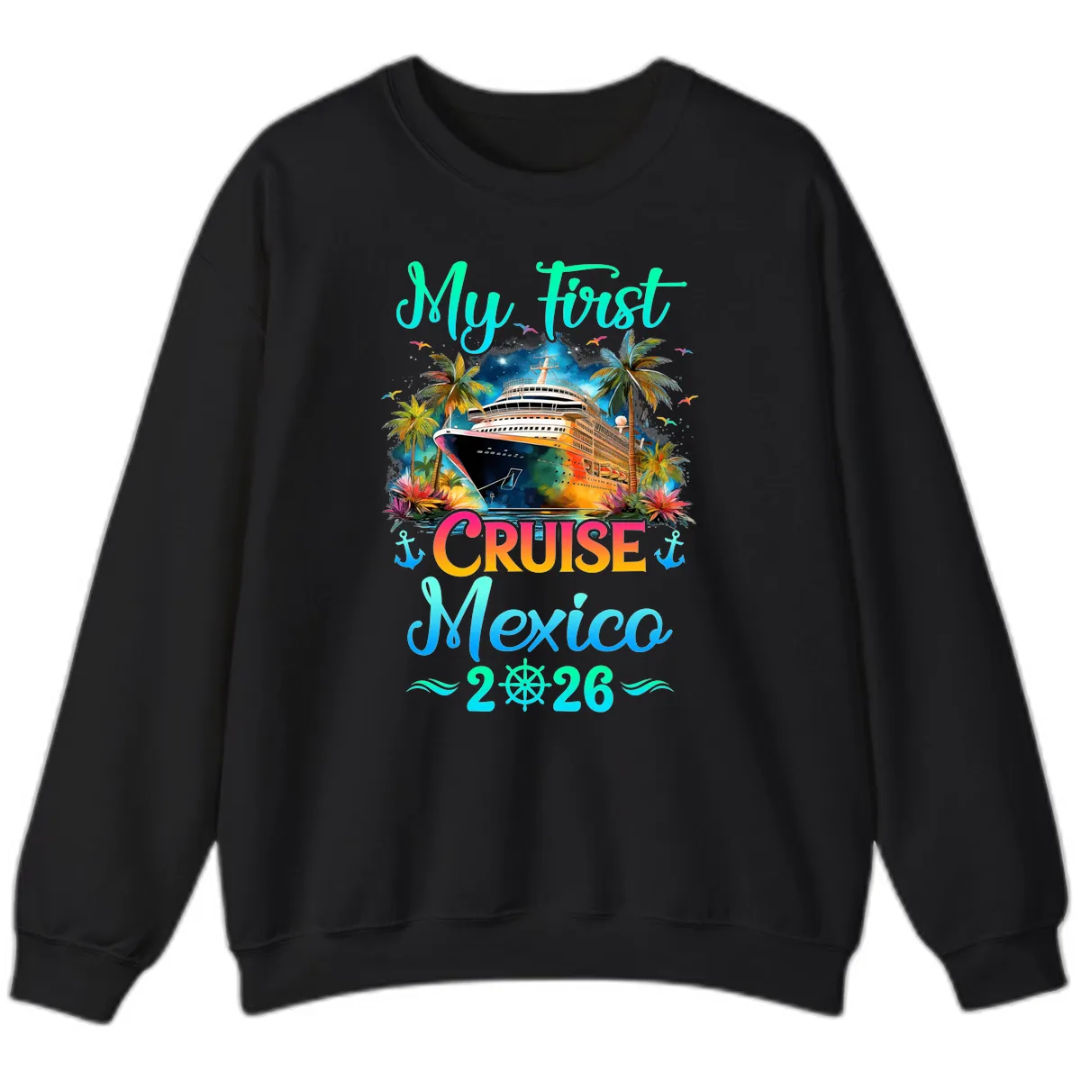 My First Mexico Cruise 2026 Tropical Vacation Sweatshirt in Black