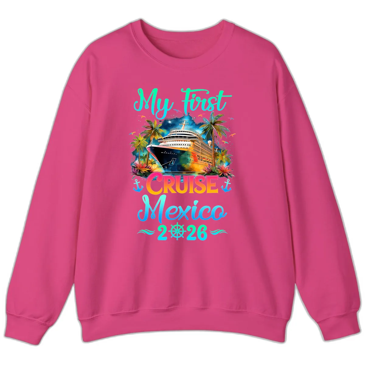 My First Mexico Cruise 2026 Tropical Vacation Sweatshirt in Heliconia